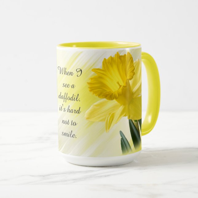 Quote:  "When I see a daffodil ..."  Flower Pics Mug (Front Right)