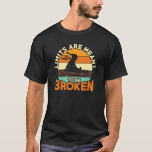 Quote Women Men Motivational Limits Broken T-Shirt