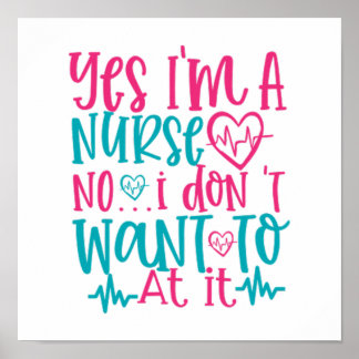 Quote yes i'm a nurse no .  . . i don 't want to a poster