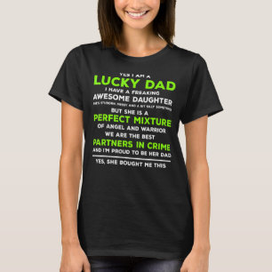 Quote Yes Lucky Dad I Have A Freaking Awesome T-Shirt