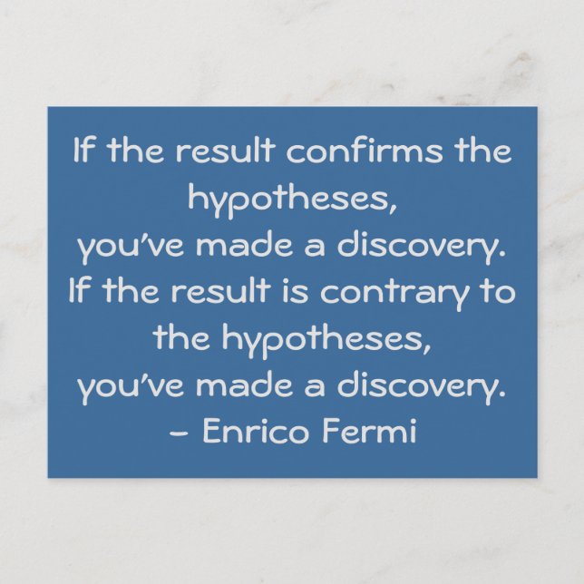 Quoteable science quote by Enrico Fermi Postcard (Front)