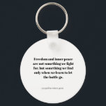 Quotes about inner peace key ring<br><div class="desc">There is freedom in learning the art of surrendering. For lovers of yoga,  meditation,  philosophy and spirituality.</div>