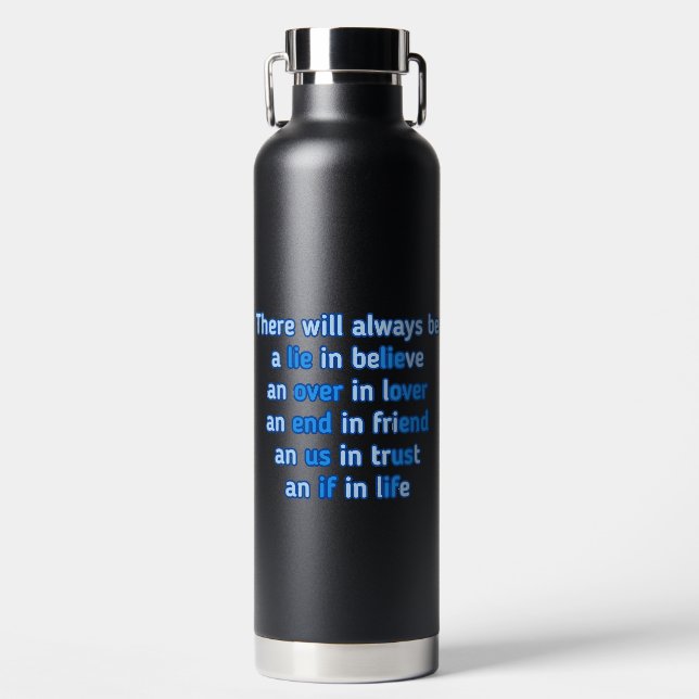 quotes about love, life and friendship  water bottle (Front)