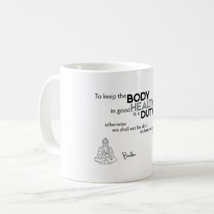QUOTES: Buddha: Good health Coffee Mug