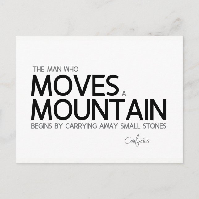 QUOTES: Confucius: Man moves a mountain Postcard (Front)