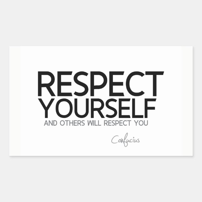 QUOTES: Confucius: Respect yourself Rectangular Sticker (Front)