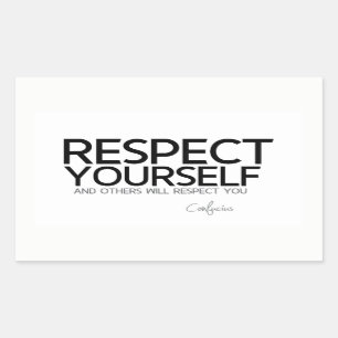 QUOTES: Confucius: Respect yourself Rectangular Sticker