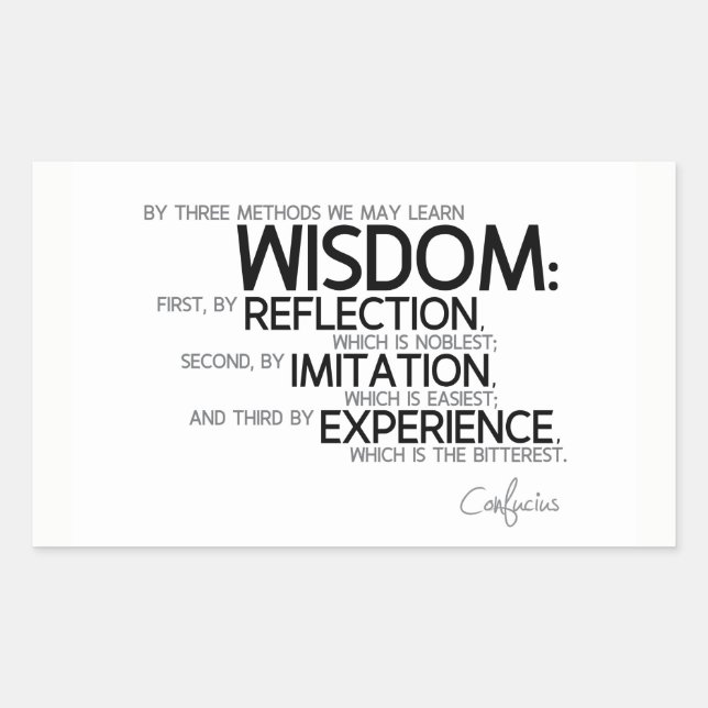 QUOTES: Confucius: Wisdom: reflection, imitation Rectangular Sticker (Front)