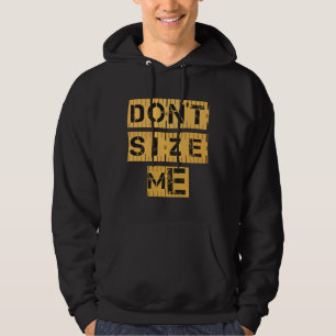 Quotes Dont Size Me For Building Hoodie