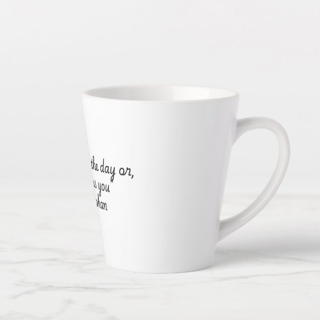 "Quotes for Life Collection"   John Rohan  Latte Mug (Right)