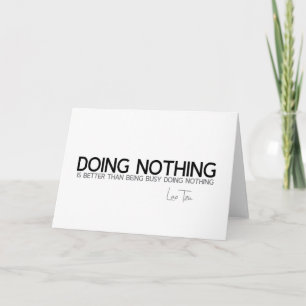 QUOTES: Lao Tzu: Doing nothing Card