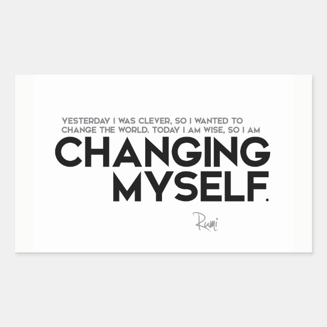 QUOTES: Rumi: Changing myself Rectangular Sticker (Front)