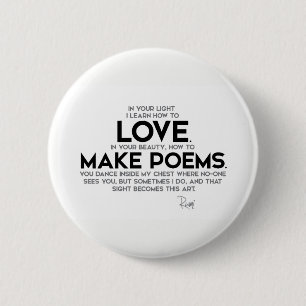QUOTES: Rumi: Learn how to love 6 Cm Round Badge