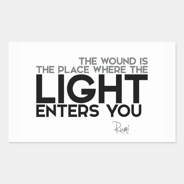 QUOTES: Rumi: Light enters you Rectangular Sticker (Front)