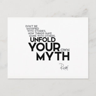 QUOTES: Rumi: Unfold your myth Postcard