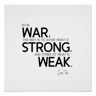 QUOTES: Sun Tzu: Avoid strong, strike weak Poster
