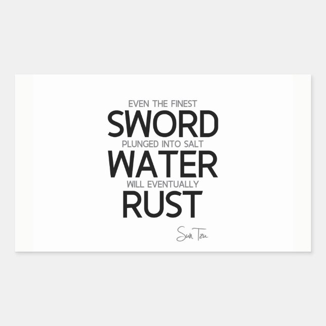 QUOTES: Sun Tzu: Finest sword, salt water Rectangular Sticker (Front)