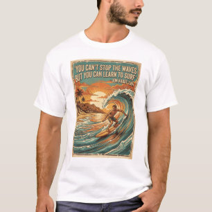 quotes surfing retro style design T-Shirt