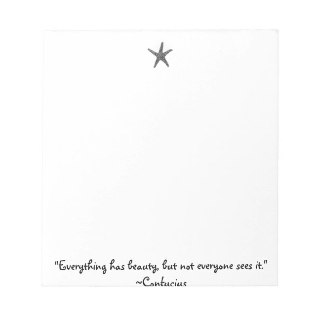 Quotes To Inspire:"Everything.."~Confucius-Notepad Notepad (Front)