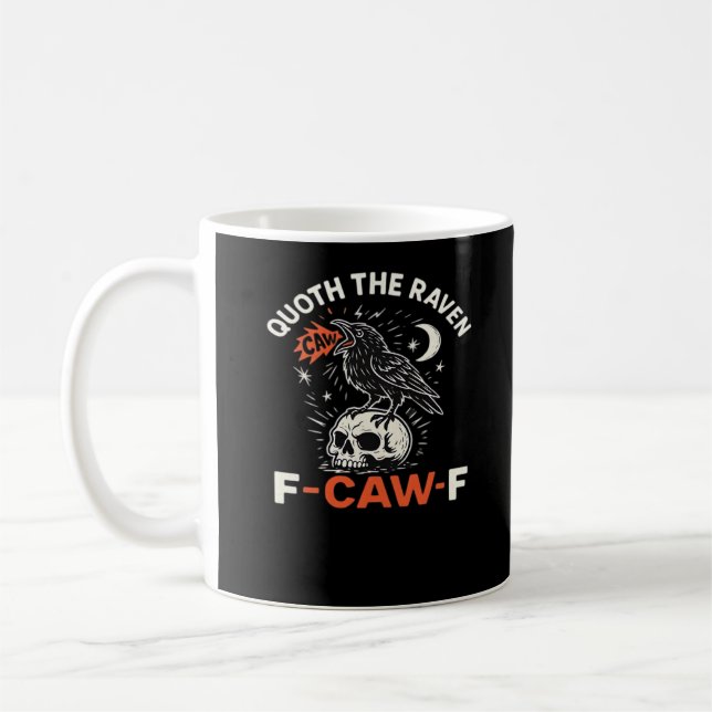 Quoth Raven F-Caw-F Coffee Mug (Left)
