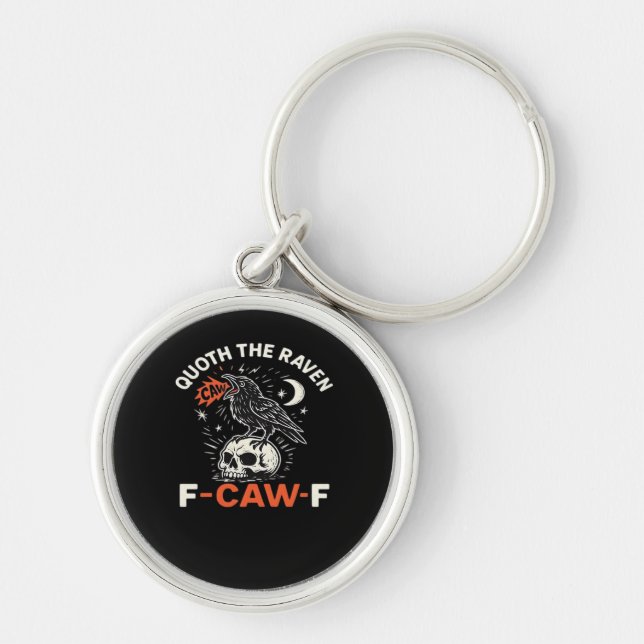 Quoth Raven F-Caw-F Key Ring (Front)