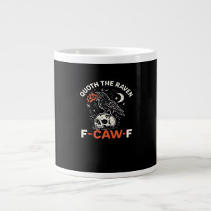 Quoth Raven F-Caw-F Large Coffee Mug