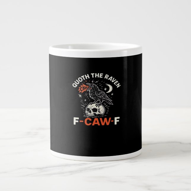Quoth Raven F-Caw-F Large Coffee Mug (Front)