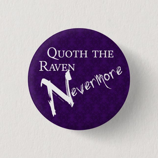 Quoth the raven Nevermore 3 Cm Round Badge (Front)