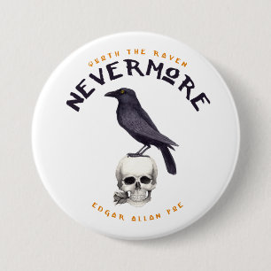 Quoth the Raven Nevermore - Edgar Allan Poe 7.5 Cm Round Badge