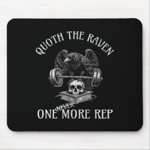 Quoth The Raven One More Rep Funny Gothic Workout  Mouse Pad