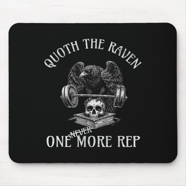 Quoth The Raven One More Rep Funny Gothic Workout  Mouse Pad (Front)