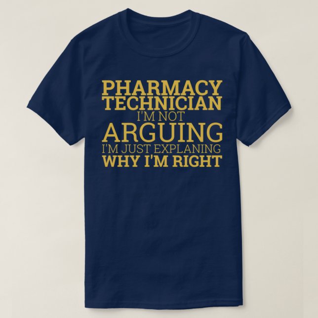 quotPharmacy Technician Arguing Pharmacyquot 1 T-Shirt (Design Front)