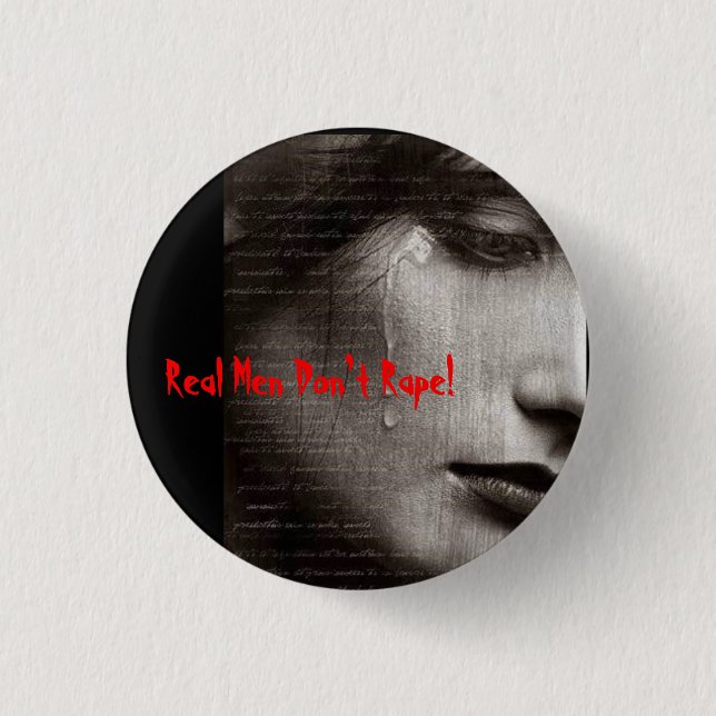 r9, Real Men Don't Rape! 3 Cm Round Badge (Front)