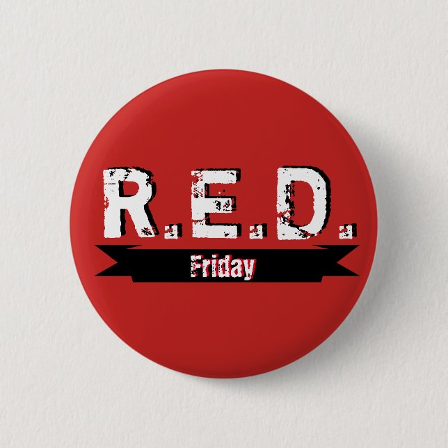 R.E.D. Friday Remember Everyone Deployed 6 Cm Round Badge (Front)