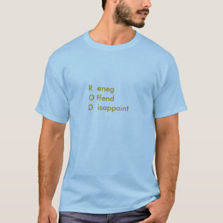 R eneg O ffend  D isappoint T-Shirt