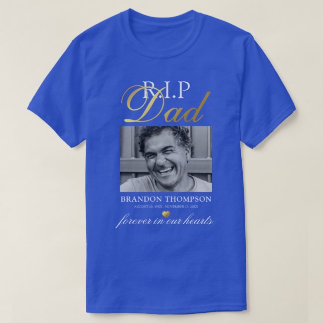 R.I.P Dad Photo Memorial  T-Shirt (Design Front)