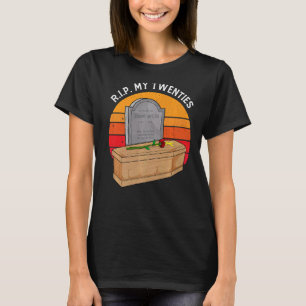 R I P My Twenties 30th Birthday Milestone Vintage T-Shirt