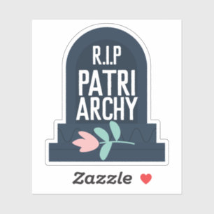 "R.I.P Patriarchy" Gravestone