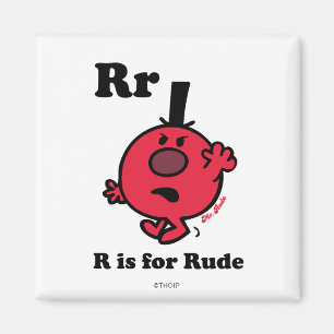 R is for Rude Magnet