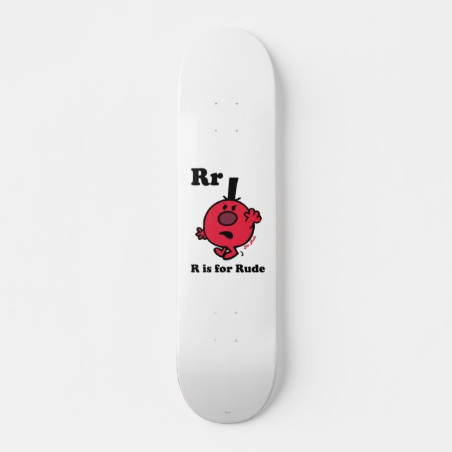 R is for Rude Skateboard (Front)