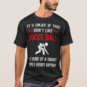 R Smart People Bocce Ball Bocci Boccie T-Shirt