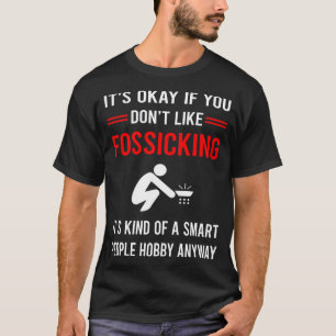 R Smart People Fossicking Fossick T-Shirt