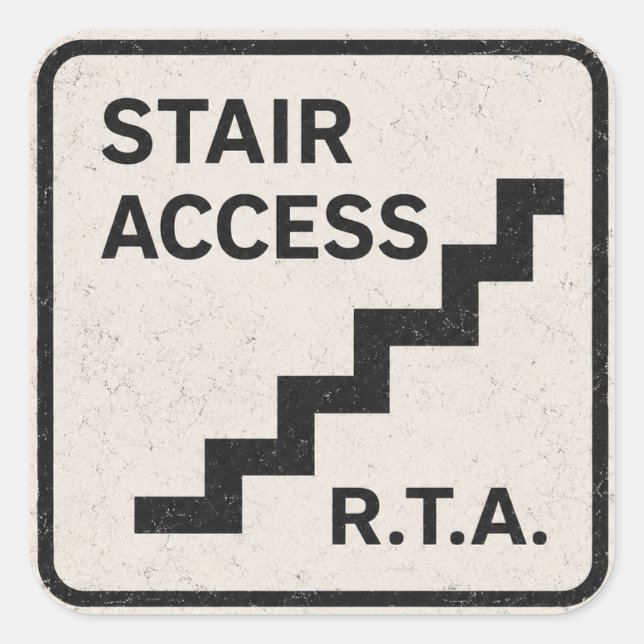 R.T.A. Stair Access Infrastructure Sticker (Front)
