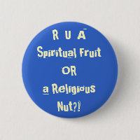R U A Spiritual Fruit OR A Religious Nut?!