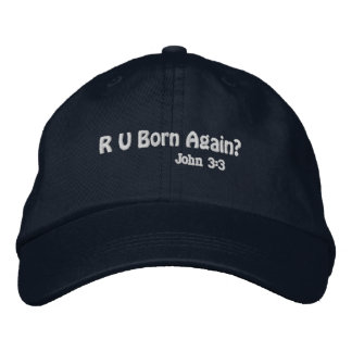 R U Born Again?  Embroidered Hat
