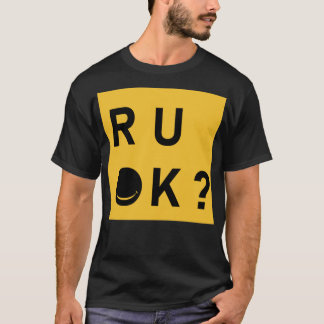 R u ok day, for are you ok Classic T-Shirt