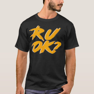 R U Ok T-Shirt