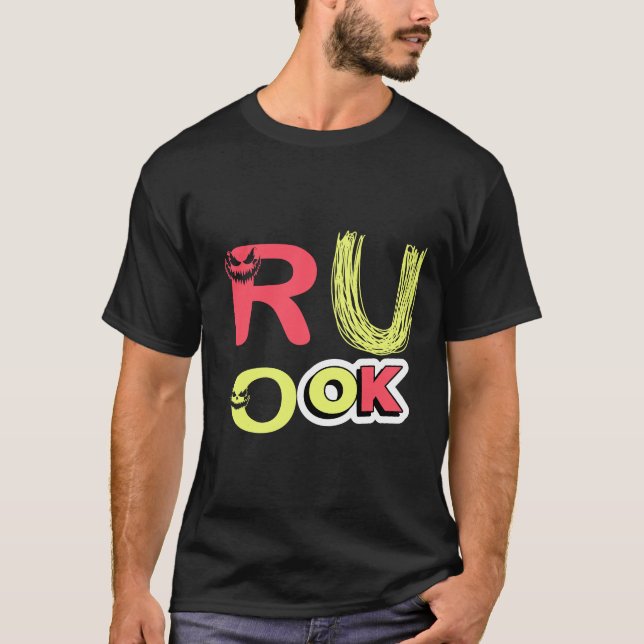 R U Ok T-shirts (Front)