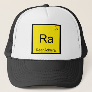 Ra - Rear Admiral Chemistry Element Symbol T-Shirt Trucker Hat