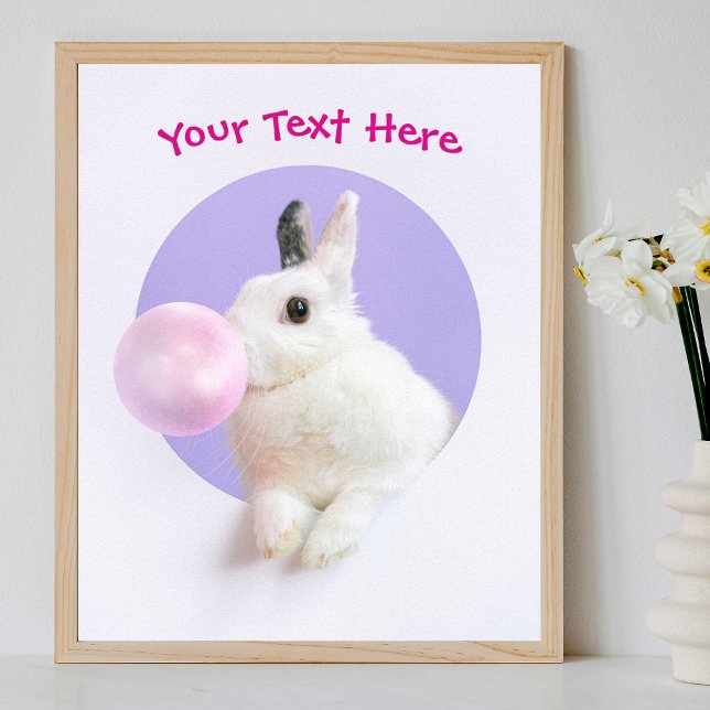 Rabbit Blowing Bubble Gum Bubble, Message or Name  Poster (Creator Uploaded)